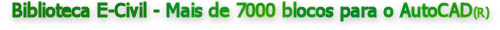 Biblioteca E-Civil - 7000 blocos para Autocad